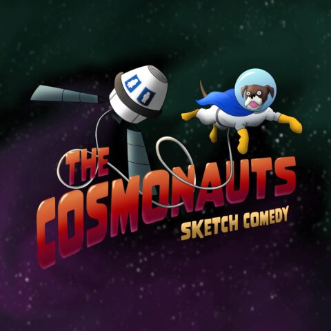 The Cosmonauts Sketch Comedy Show