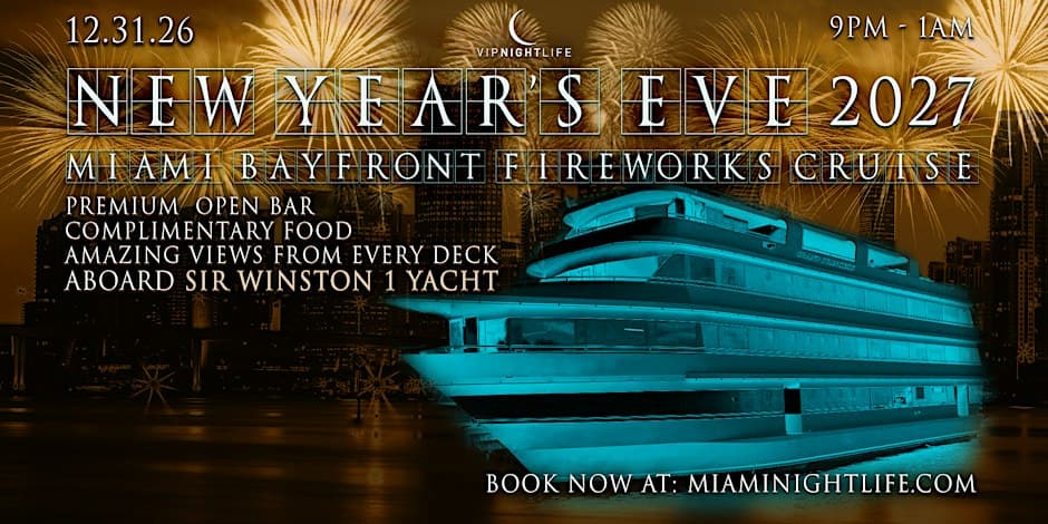 Miami New Year\'s Eve Party 2027 | Bayfront Park Fireworks Cruise
